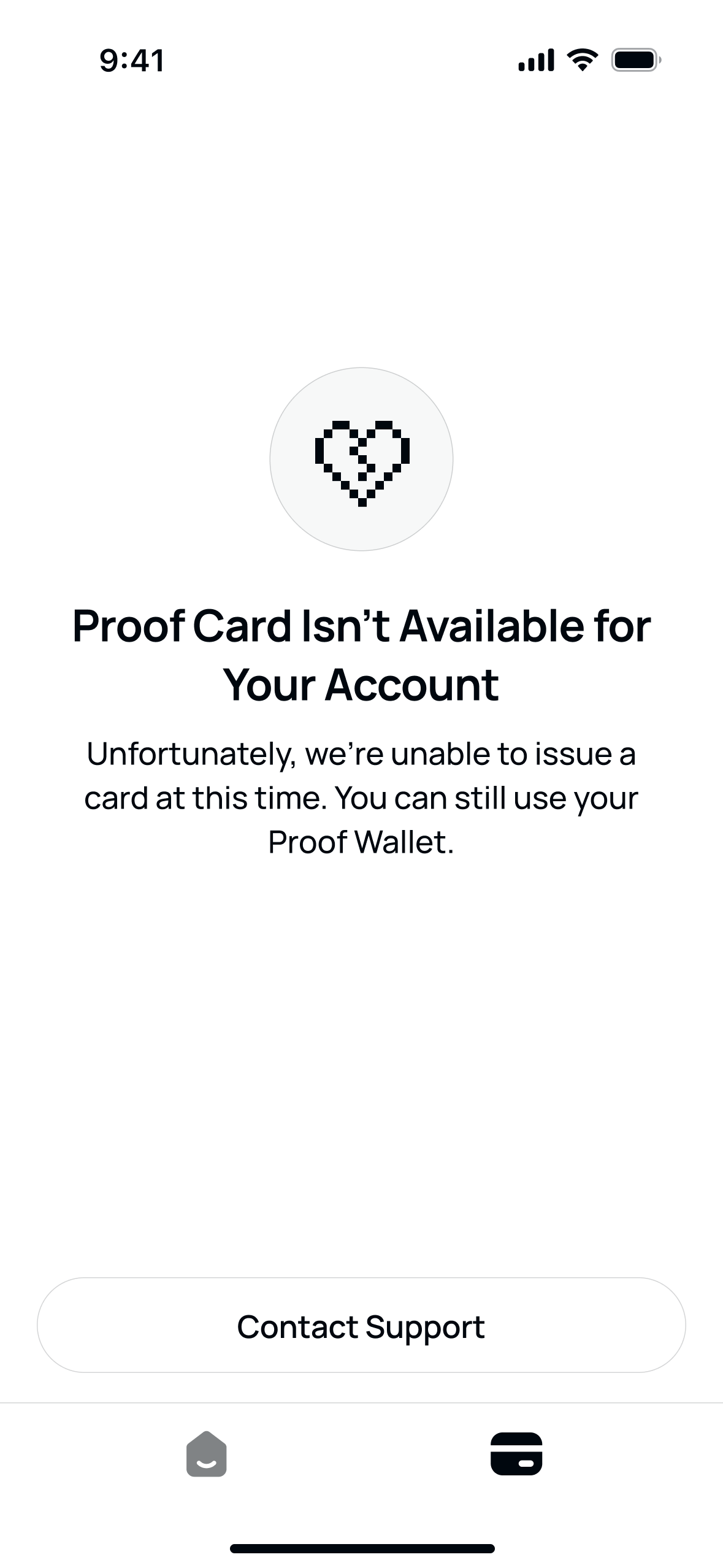 Card not available for this account: pixel broken-heart icon, a note that the wallet still works, and a contact support button